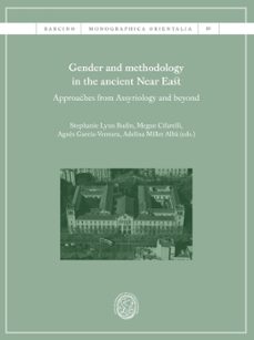 gender and methodology in the ancient near east: approaches from assyriology and beyond-9788491680734
