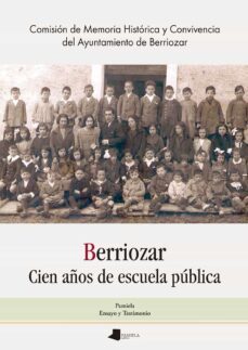 berriozar. cien años de escuela publica / berriozar. eskola publikoak ehun urte-9788491723134