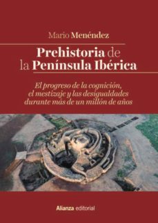 prehistoria de la peninsula iberica (ebook)-mario menendez-9788491816034