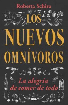 los nuevos omnívoros-roberta schira-9788491872634