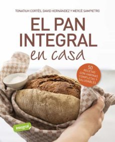el pan integral en casa (ebook)-tonatiuh cortes ortiz-9788491182566