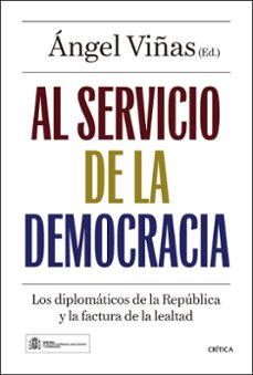al servicio de la democracia-angel viñas-9788491999034
