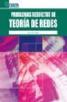 problemas resueltos de teoria de redes-jose espi lopez-9788492453634