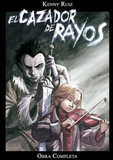 el cazador de rayos (integral)-kenny ruiz-9788492458134