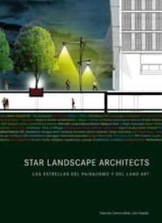 star landscape architects: las estrellas del paisajismo y del lan d art-julio fajardo-francesc zamora-9788492463534