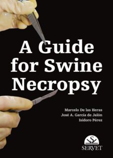 a guide for swine necropsy-marcelo de las heras guillamon-9788492569434