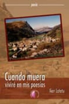 cuando muera vivire en mis poesias-iker latatu-9788492629534
