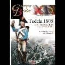 tudela 1808: la primera derrota de los vencedores de bailen-9788492714834