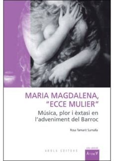 maria magdalena: ecce mulier-rosa tamarit sumalla-9788492839834