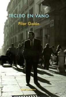 tecleo en vano-p. galvan-9788492847334