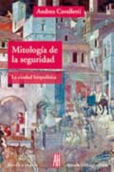 mitologia de la seguridad-andrea cavalletti-9788492857234