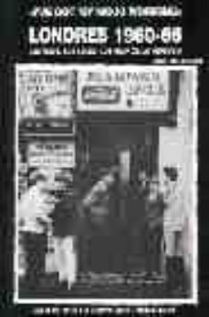 londres, 1960-1966: ive got my mojo working. los mods, los clubs , los grupos, la herencia-angel a. de la iglesia gilarranz-9788493423834