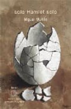 solo hamlet solo-miguel murillo-9788493473334
