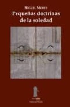 pequeñas doctrinas de la soledad-9788493520434