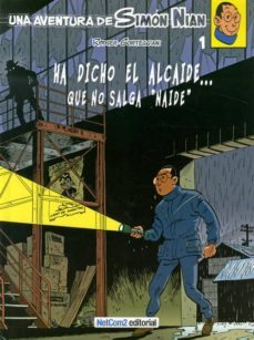 una aventura de simon nian nº1:  ha dicho el alcaide que no salga nadie-yves rodier-f. corteggiani-9788493935634