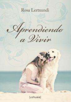 aprendiendo a vivir (ebook)-rosa lertxundi-9788493972134