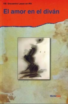 el amor en el divan. viii encuentro lacan en ipa-daniel schoffer kraut-9788494114434