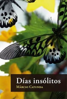 dias insolitos-marcio catunda-9788494123634