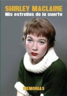 shirley maclaine: mis estrellas de la suerte-shirley maclaine-9788494459634