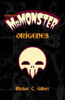 mr. monster: origenes-michael t. gilbert-9788494475634