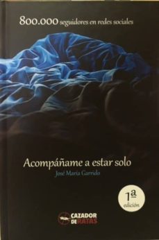 acompañame a estar solo-jose maria garrido-9788494496134