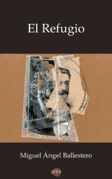 el refugio (ebook)-miguel angel ballestero-9788494589034