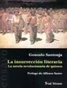 la insurreccion literaria: la novela revolucionaria de quiosco (1 905-1939)-gonzalo santonja-9788495140234