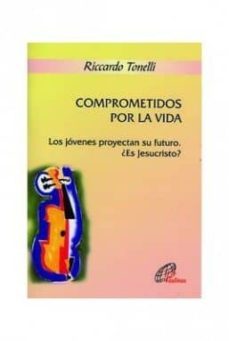comprometidos por la vida-riccardo tonelli-9788495221834
