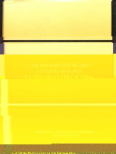 los movimientos de oro en españa durante la segunda guerra mundia l (rd 1131/1997 de 11 de julio)-pablo martin aceña-9788495265234