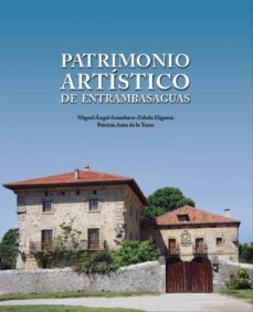 patrimonio artistico de entrambasaguas-m. angel aramburu zabala higuera-9788495742834