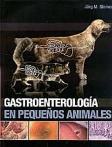 gastroenterologia en pequeños animales-jorge m. steiner-9788496344334