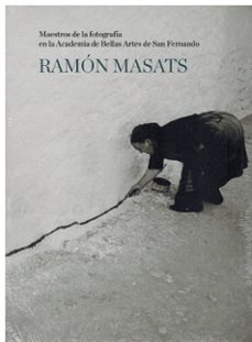 ramon masats. maestros de la fotografia en la academia de bellas artes de san fernando.-9788496406834