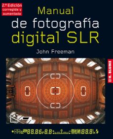 manual de fotografia digital s.l.r (2ª ed aumentada y revisada)-9788496669734