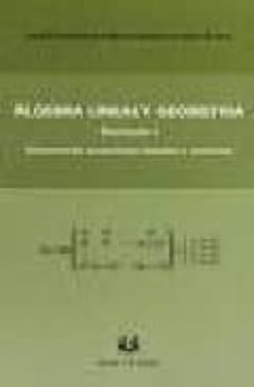 algebra lineal y geometria: fasciculo i-9788496808034