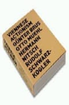 accionismo vienes: gunther brus, otto muehl, hermann nitsch, rudo lf schwarzkogler-9788496954434