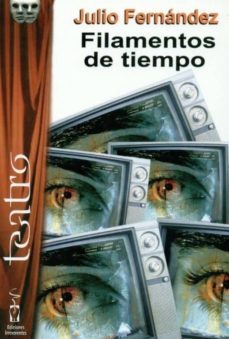 filamentos de tiempo-julio fernandez pelaez-9788496959934
