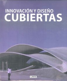 cubiertas: innovacion y diseño-carles broto-9788496969834