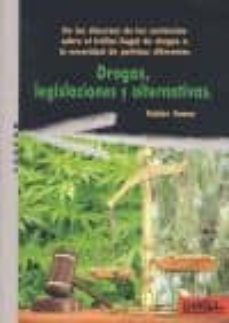 drogas, legislaciones y alternativas-9788496993334