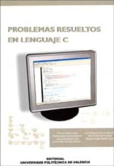 problemas resueltos en lenguaje c (incluye cd-rom)-miguel angel et al. martin caro-9788497058834