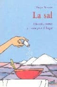 la sal: historia, recetas y trucos para el hogar-9788497164634