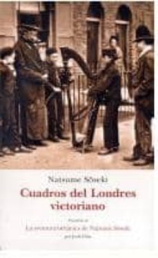 cuadros de londres victoriano: aventura britanica de natsume soseki-9788497169134