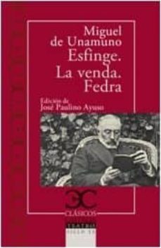 esfinge. la venda. fedra-miguel de unamuno-9788497408134