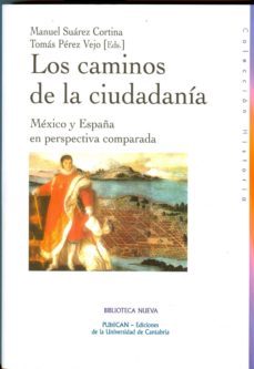 los caminos de la ciudadania: mexico y españa en perspectiva comp arada-9788497429634