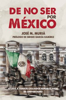 de no ser por mexico-jose maria muria rouret-9788497438834
