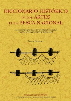 diccionario historico de los artes de la pesca nacional (tomo 3)-antonio sañez reguart-9788497616034