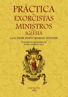 practica de exorcistas y ministros de la iglesia (ed. facsimil)-benito remigio noydens-9788497617734