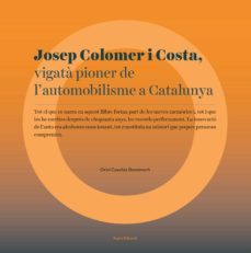 josep colomer i costa, vigata pioner de l automobilisme a catalunya-oriol casellas-9788497665834