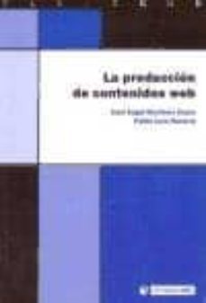 la produccion de contenidos web-jose angel martinez usero-9788497886734