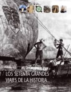 los setenta grandes viajes de la historia-robin hanbury tenison-9788498014334