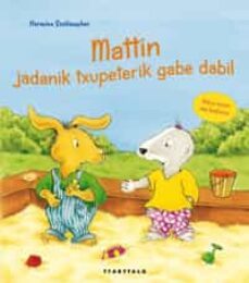 mattin jadanik txupeterik gabe dabil-9788498433234